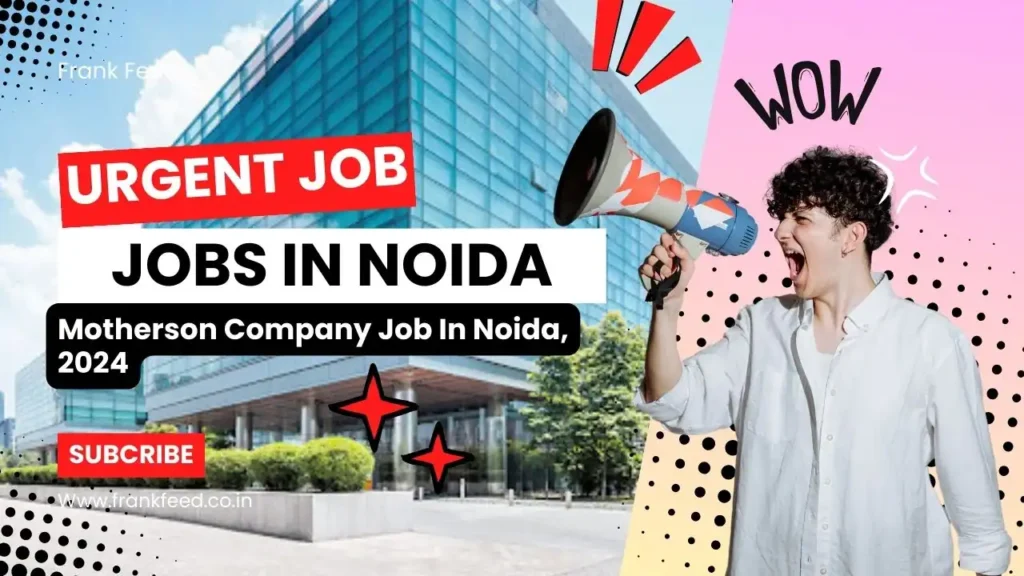 Latest Jobs In Noida! Motherson Company Vacancy Jobs In Noida